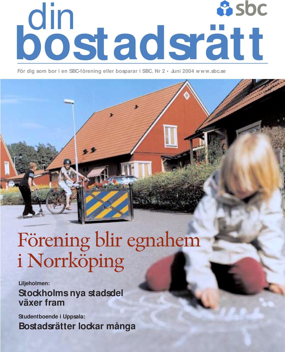 se Förening blir egnahem i Norrköping Liljeholmen:
