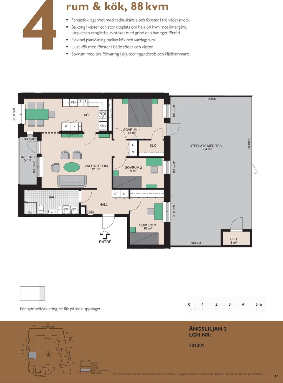 Sovrum med bra förvaring i skjutdörrsgarderob och klädkammare DM SKÄRM KÖK F K H/MU SOVRUM 1 11 m² G KK UTEPATS MED TRA 64 m² AKET BAKONG 5 m² TM TT 21 m²