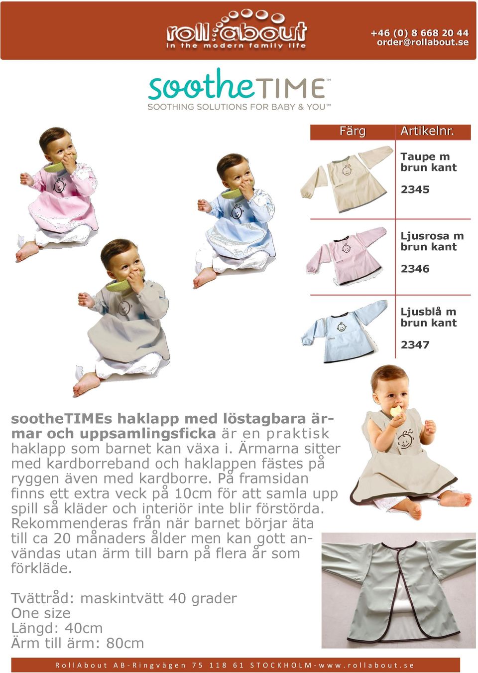 praktisk haklapp som barnet kan växa i. Ärmarna sitter med kardborreband och haklappen fästes på ryggen även med kardborre.