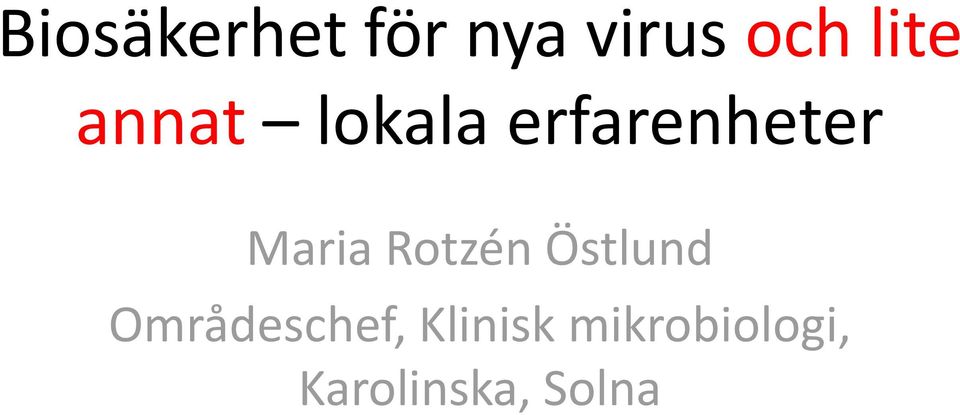 Maria Rotzén Östlund Områdeschef,