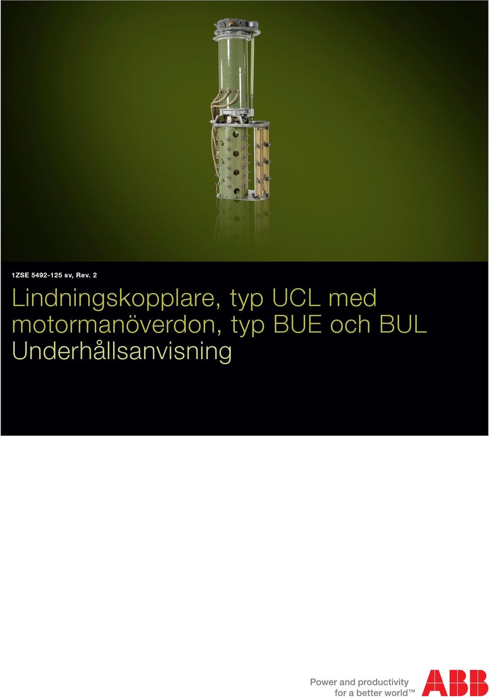 UCL med motormanöverdon,