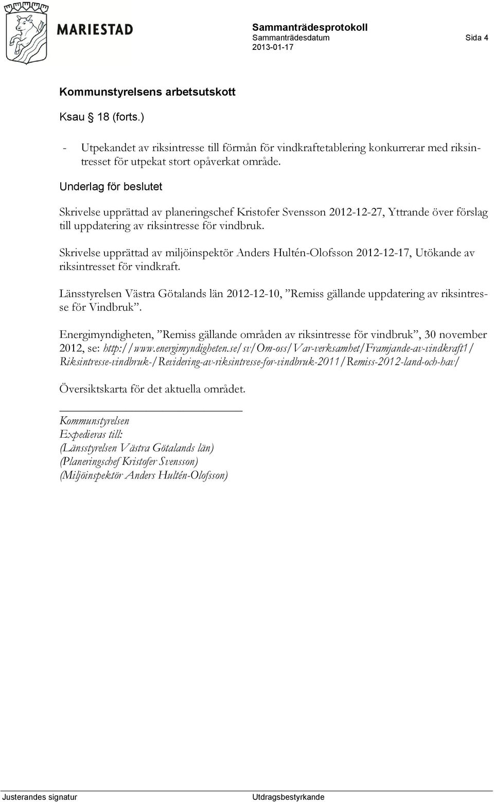 Skrivelse upprättad av miljöinspektör Anders Hultén-Olofsson 2012-12-17, Utökande av riksintresset för vindkraft.