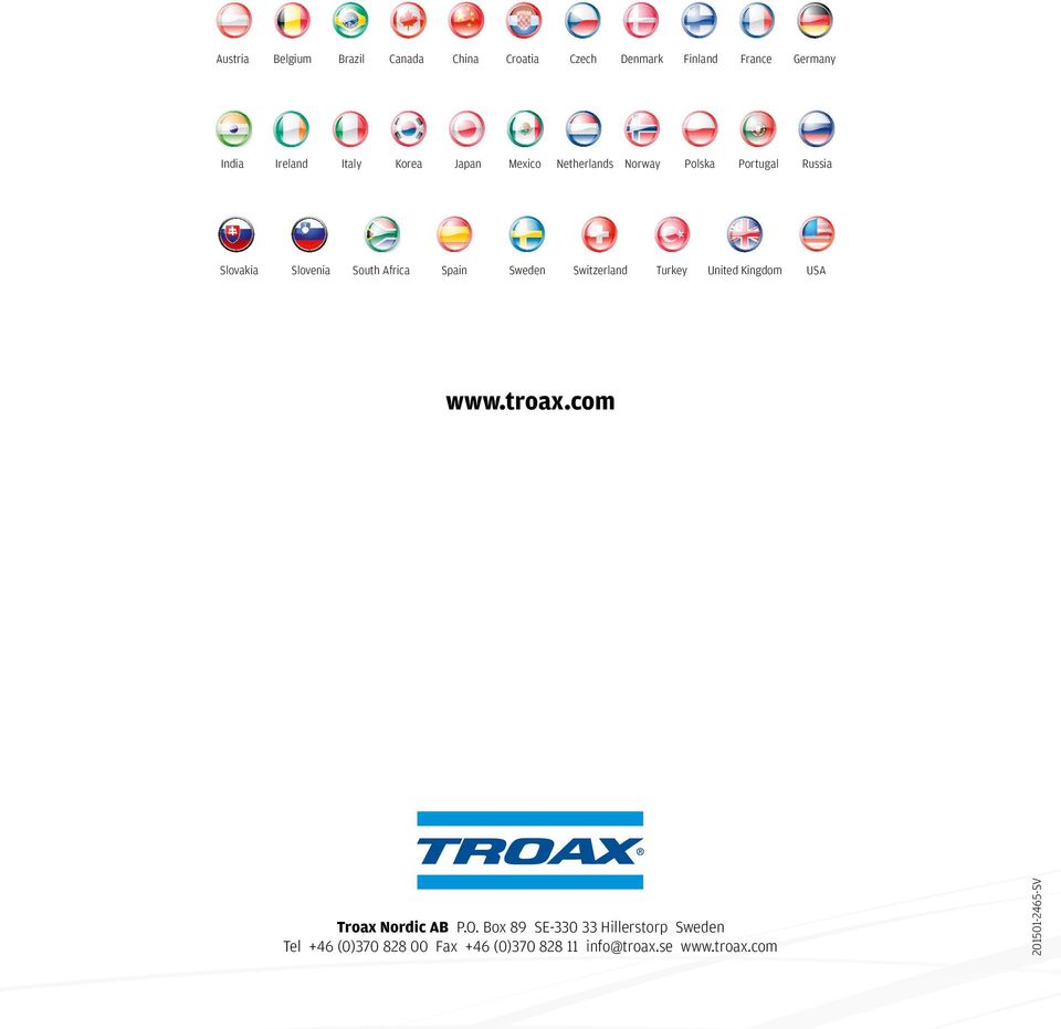 Sweden Switzerland Turkey United Kingdom USA www.troax.com Troax Nordic AB P.O.