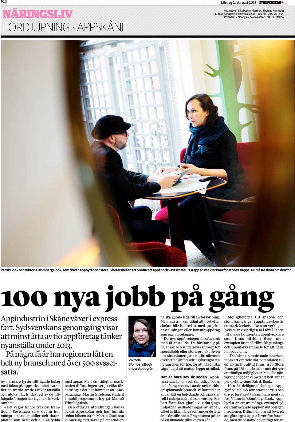 En app är inte klar bara för att den släpps. Du måste sköta om den för 100 nya jobb på gång Appindustrin i Skåne växer i expressfart.