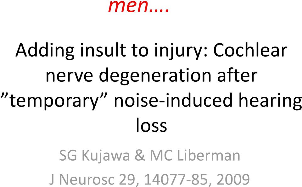 noise-induced hearing loss SG Kujawa &