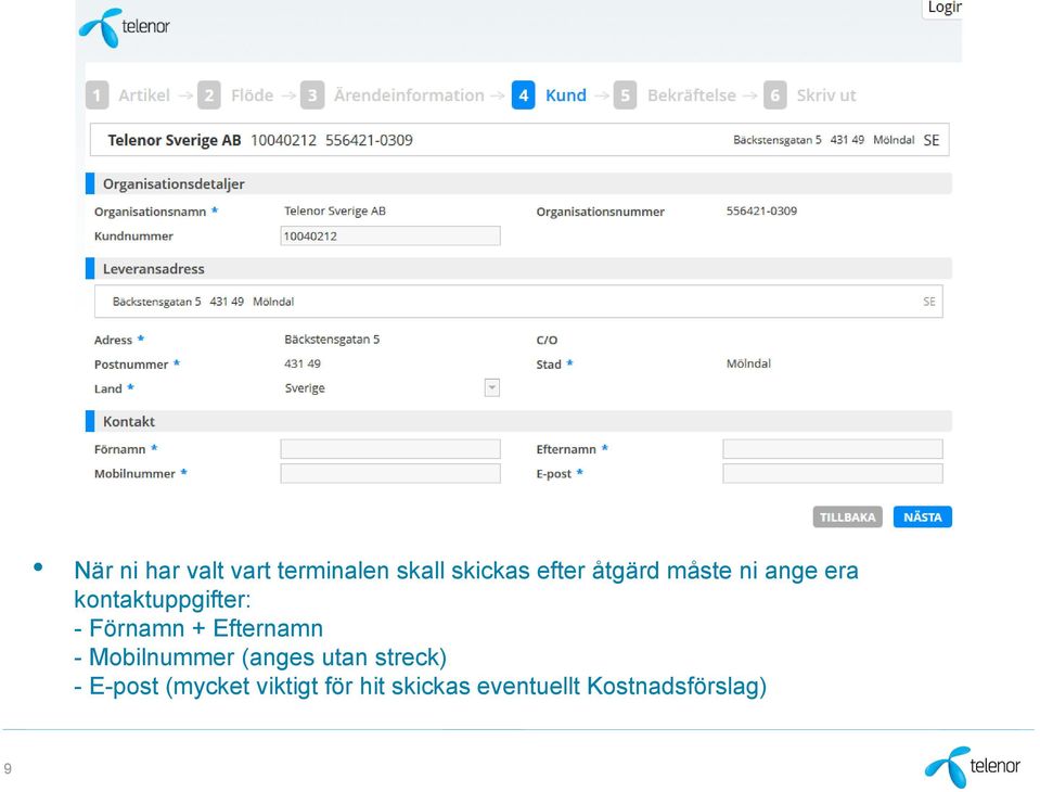 Efternamn - Mobilnummer (anges utan streck) - E-post