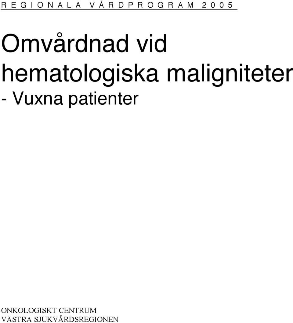 maligniteter - Vuxna patienter