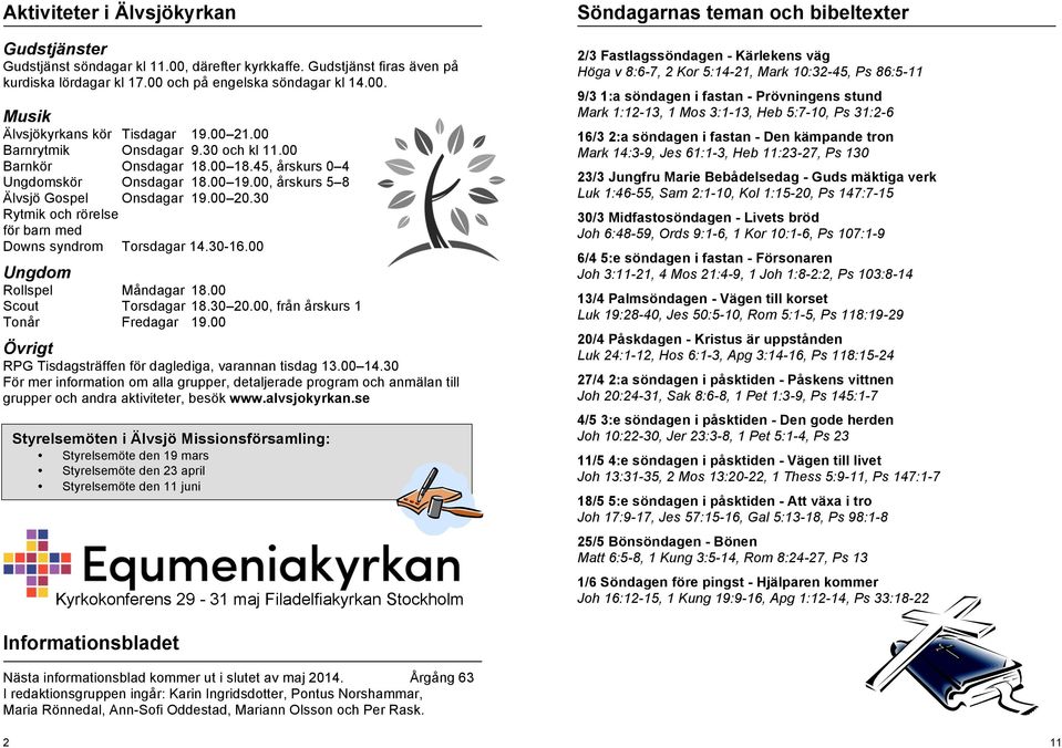 30 Rytmik ch rörelse för barn med Dwns syndrm Trsdagar 14.30-16.00 Ungdm Rllspel Måndagar 18.00 Scut Trsdagar 18.30 20.00, från årskurs 1 Tnår Fredagar 19.