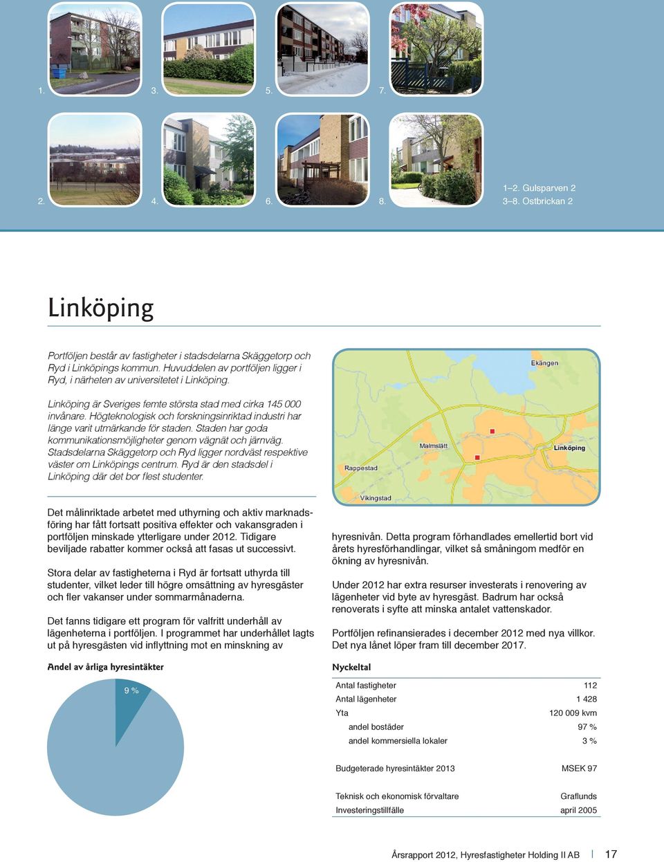 Högteknologisk och forskningsinriktad industri har länge varit utmärkande för staden. Staden har goda kommunikationsmöjligheter genom vägnät och järnväg.