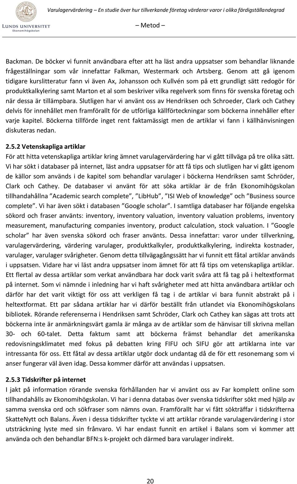 för svenska företag och när dessa är tillämpbara.