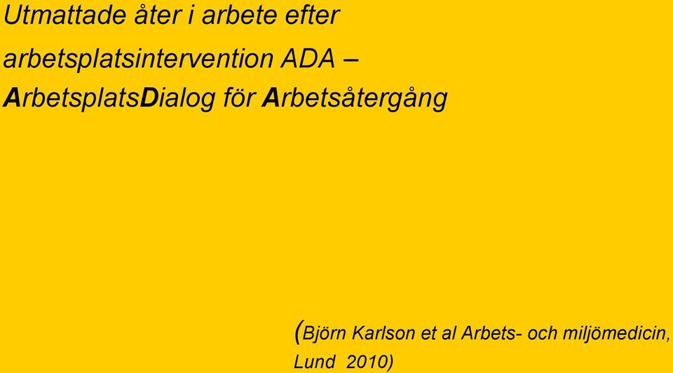 ArbetsplatsDialog för Arbetsåtergång