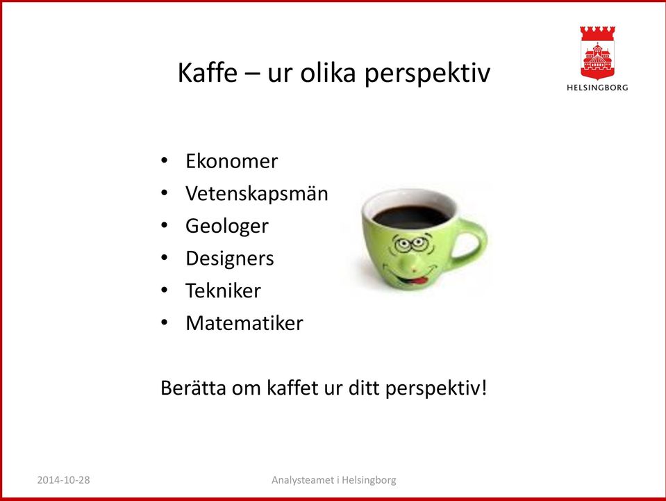 Tekniker Matematiker Berätta om kaffet