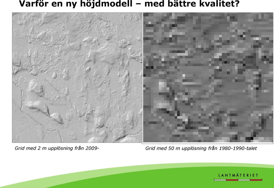 Grid med 2 m upplösning från