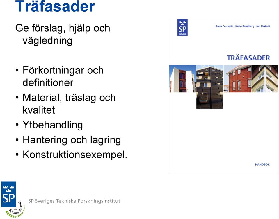 definitioner Material, träslag och