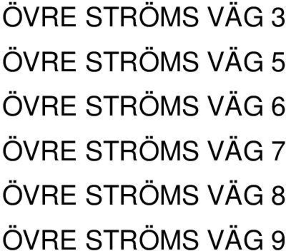 VÄG 6 ÖVRE STRÖMS VÄG 7