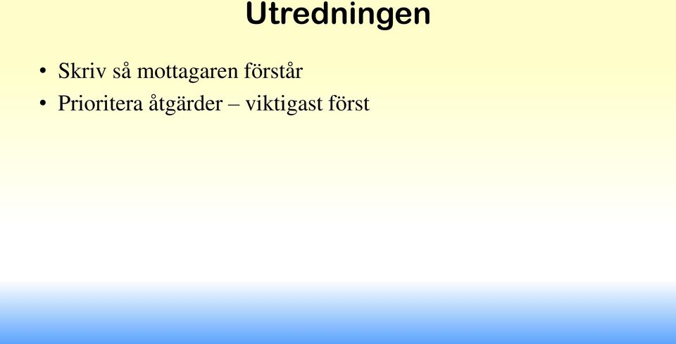 förstår Prioritera