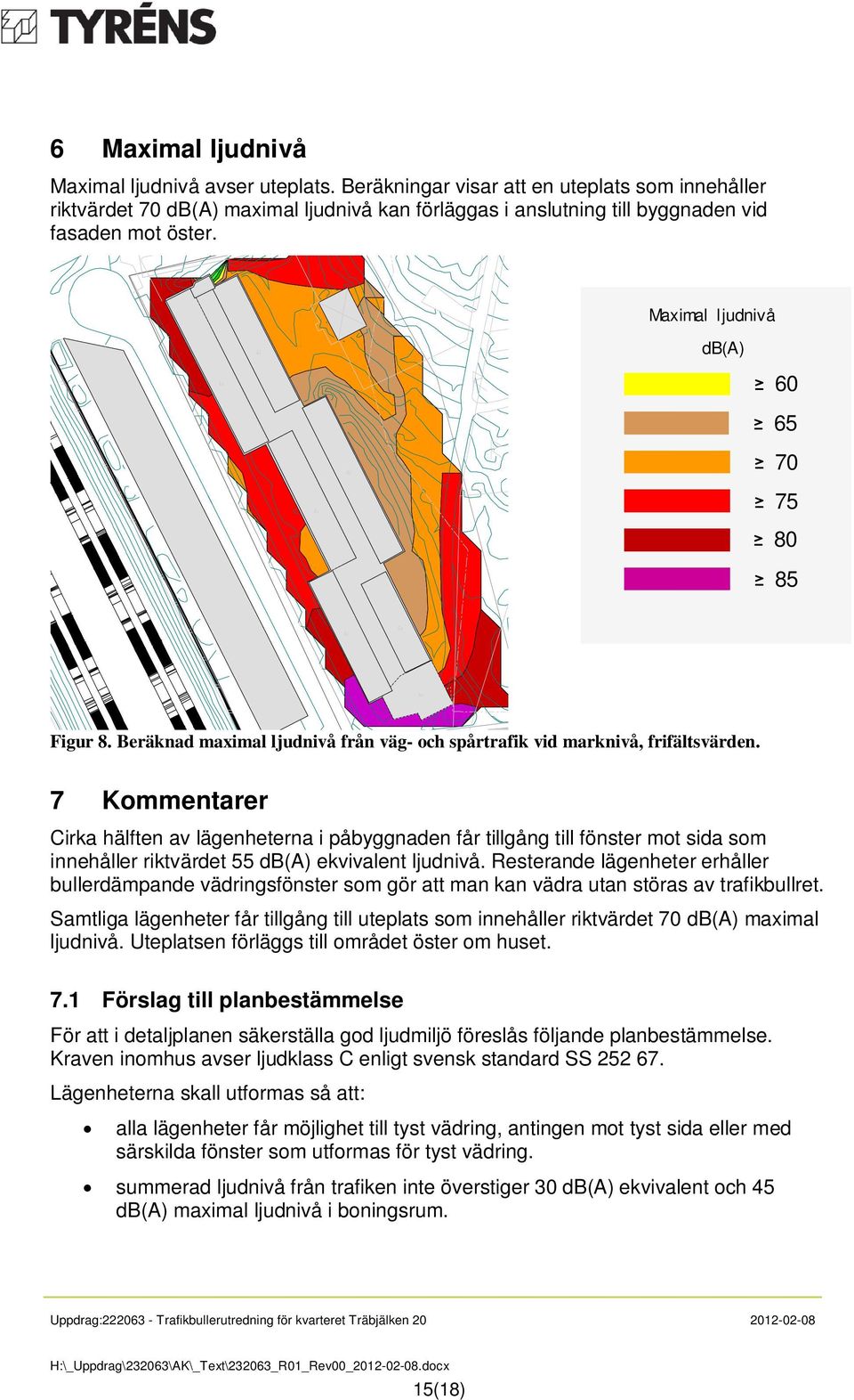 Beräknad maximal ljudnivå från väg- och spårtrafik vid marknivå, frifältsvärden.