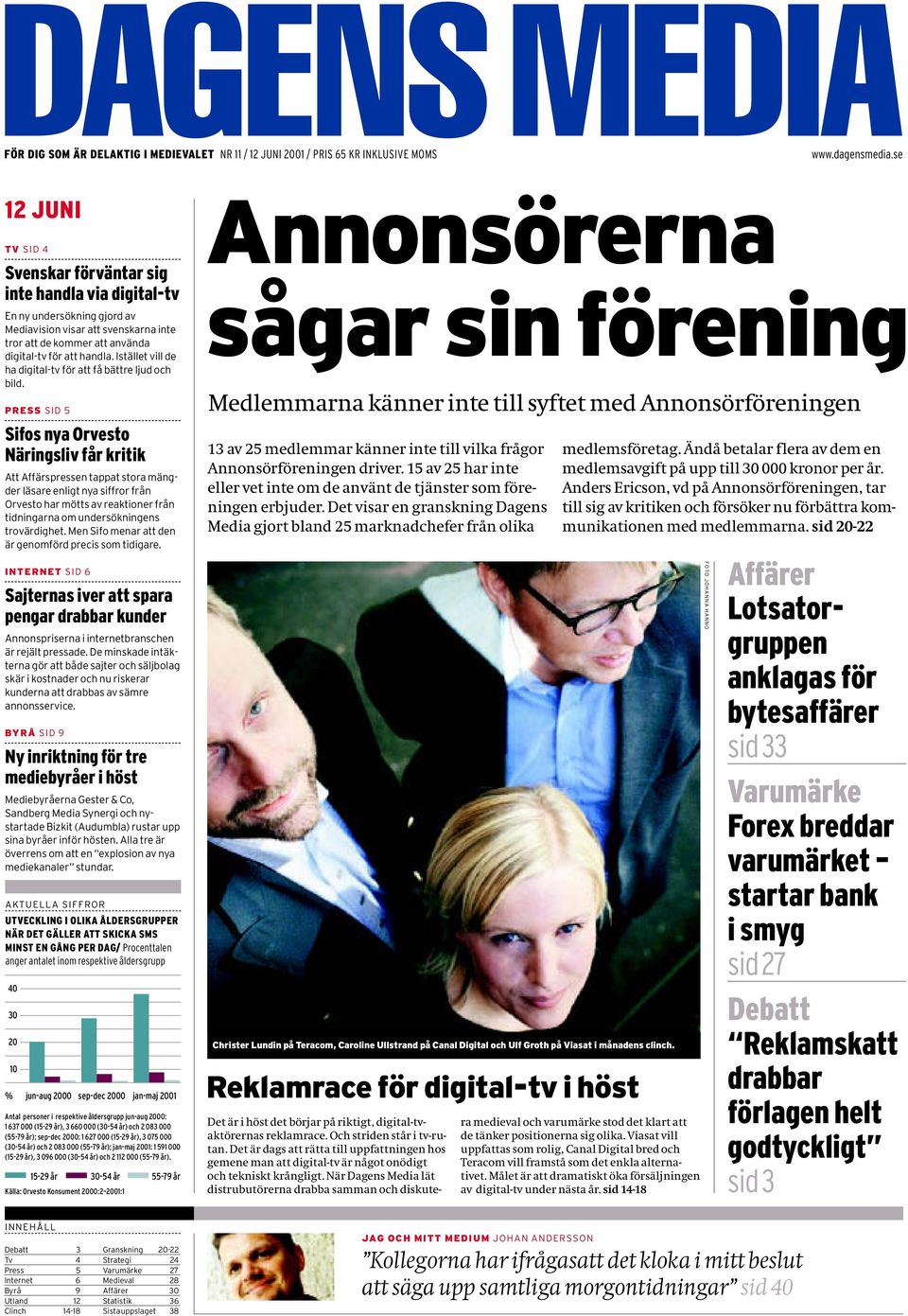 Istället vill de ha digital-tv för att få bättre ljud och bild.