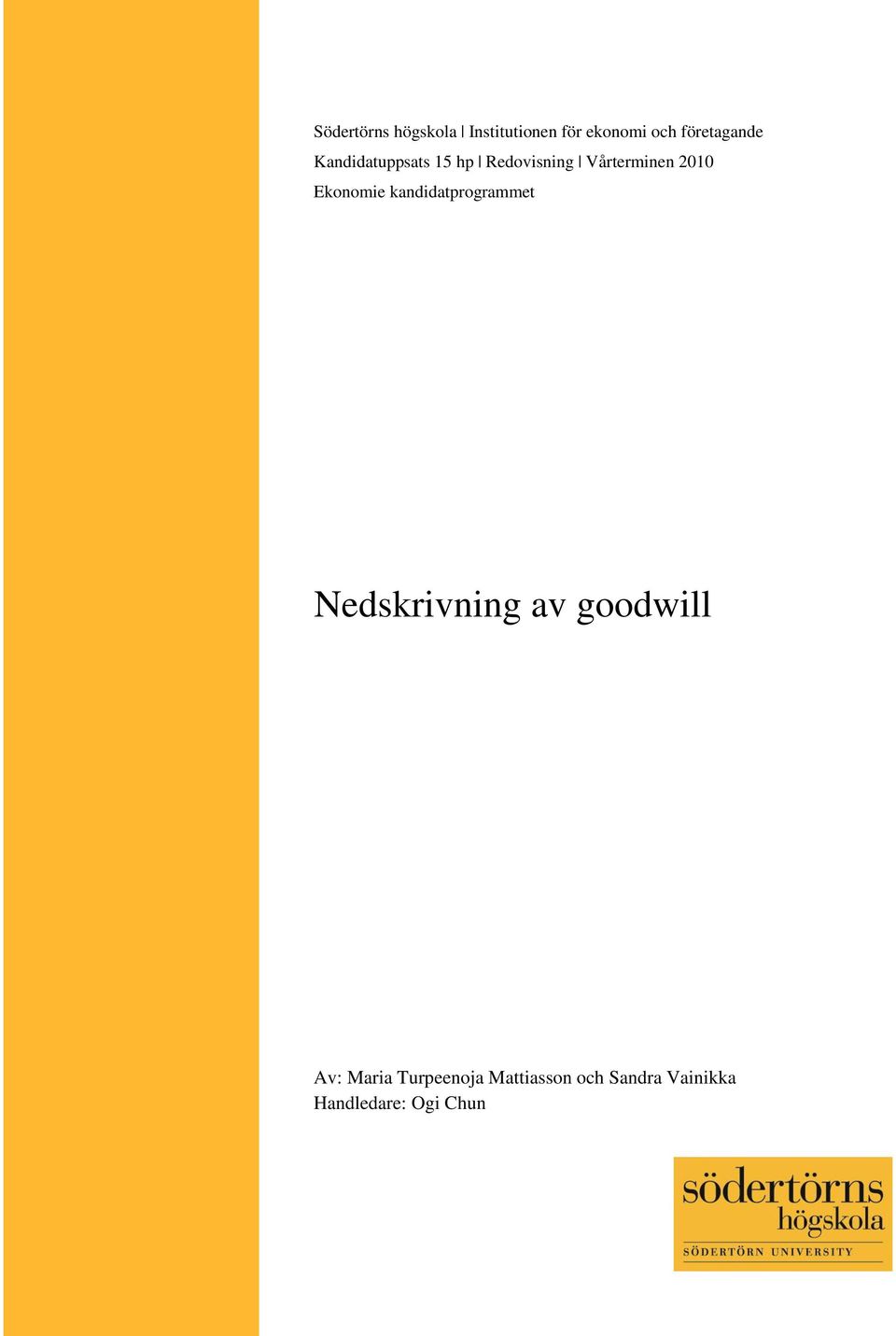 2010 Ekonomie kandidatprogrammet Nedskrivning av goodwill