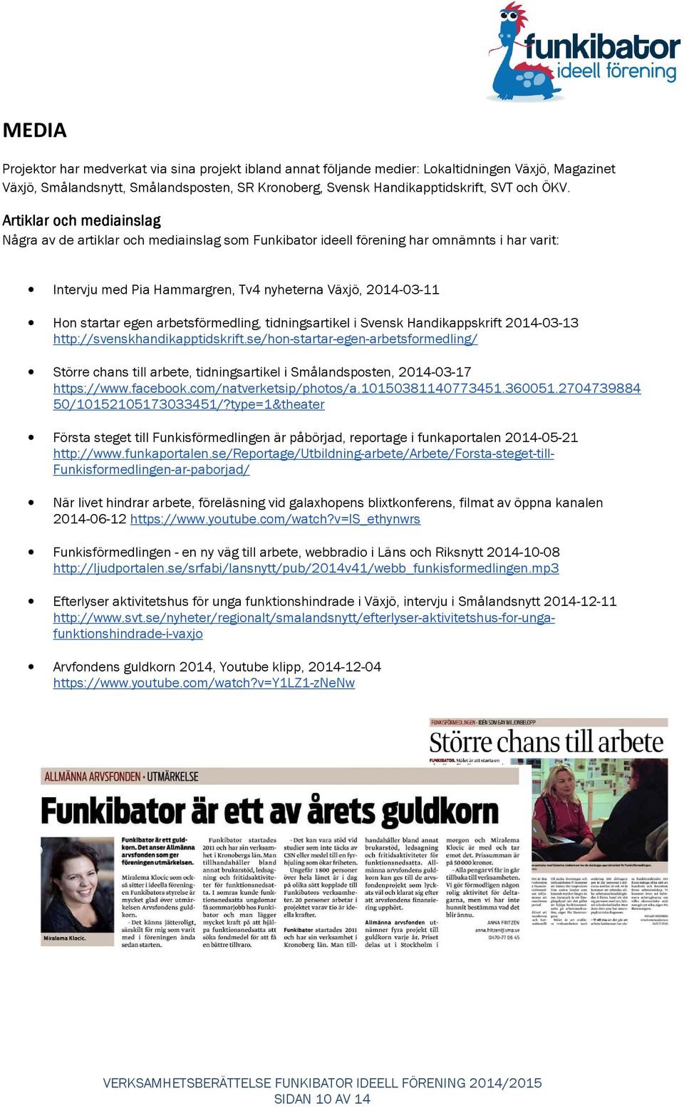 arbetsförmedling, tidningsartikel i Svensk Handikappskrift 2014-03-13 http://svenskhandikapptidskrift.
