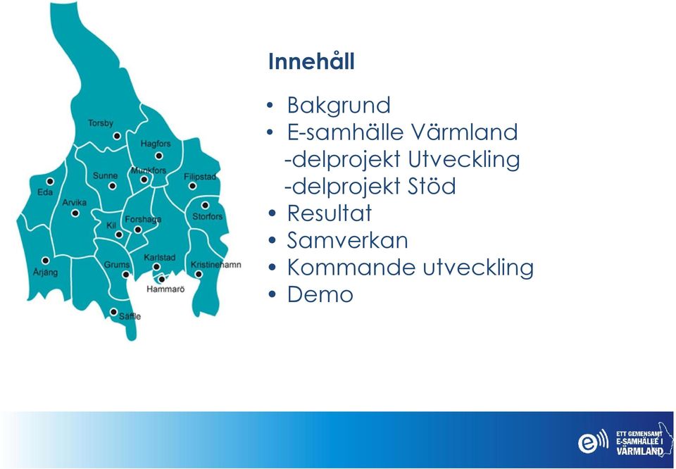 Utveckling -delprojekt Stöd