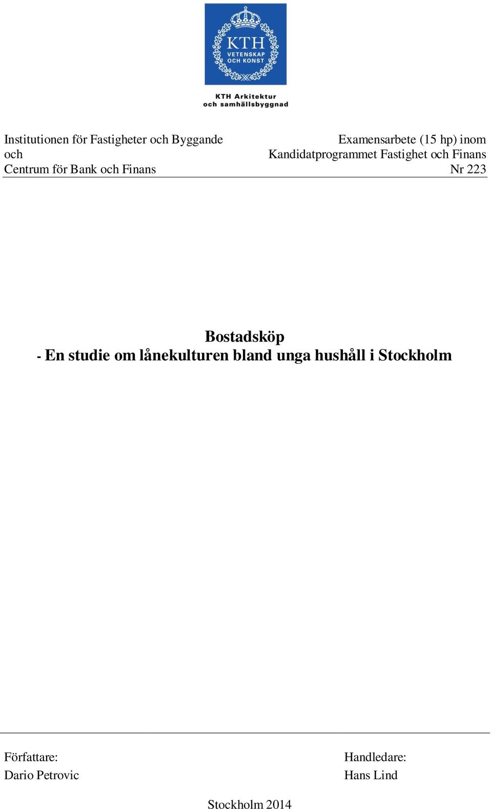 Finans Nr 223 Bostadsköp - En studie om lånekulturen bland unga