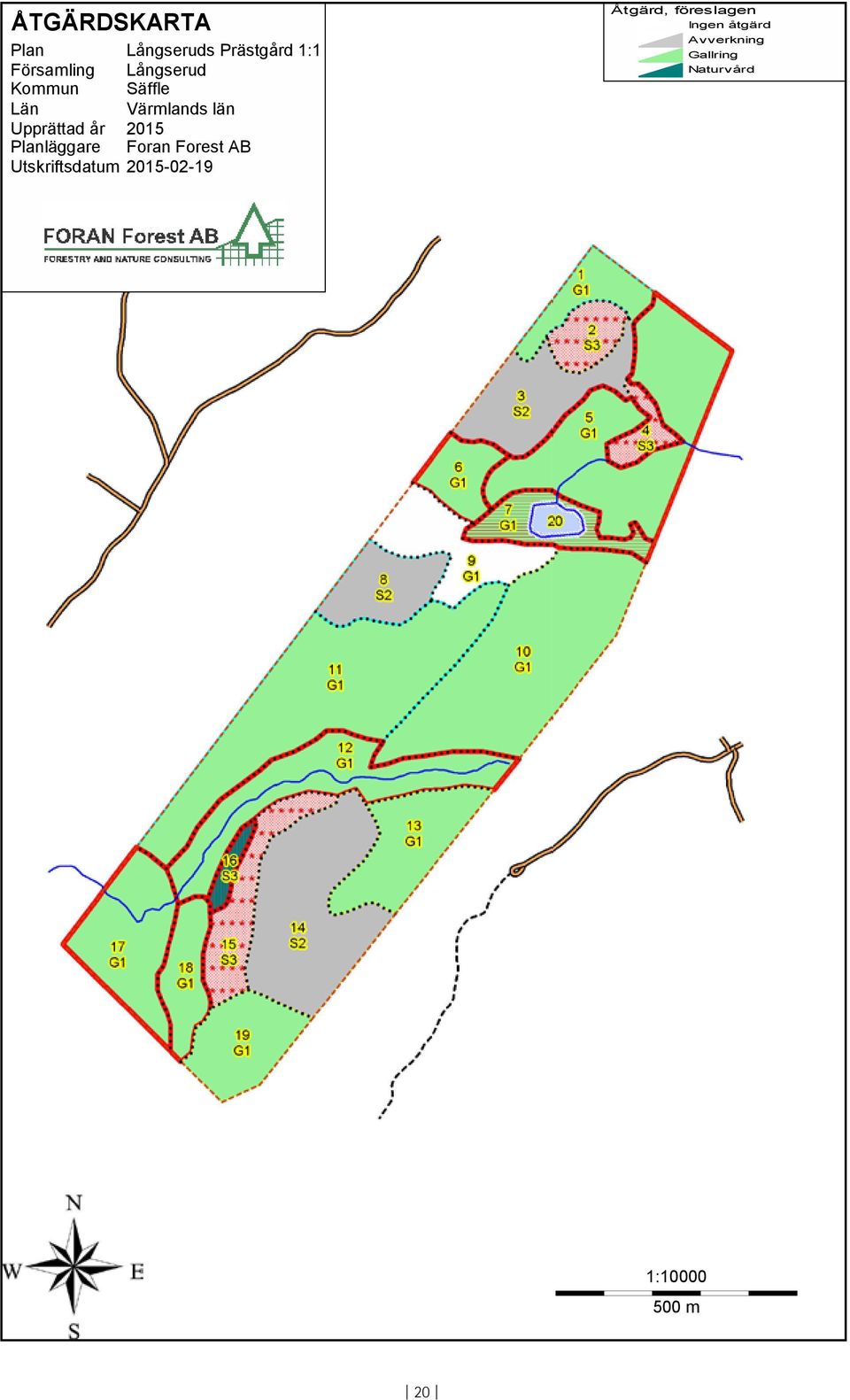 Planläggare Foran Forest AB Utskriftsdatum 2015-02-19 Åtgärd,