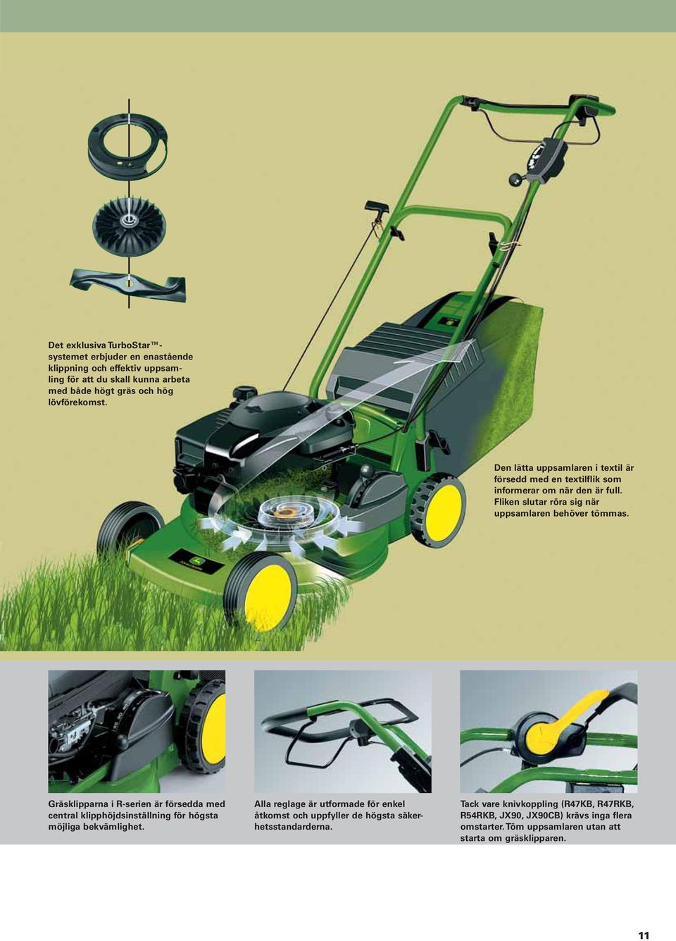 Gräsklipparna i R-serien är försedda med central klipphöjdsinställning för högsta möjliga bekvämlighet.
