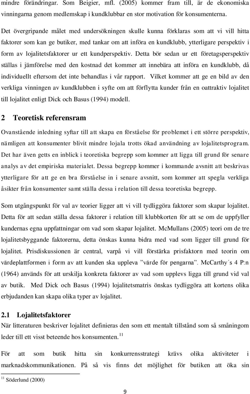 lojalitetsfaktorer ur ett kundperspektiv.