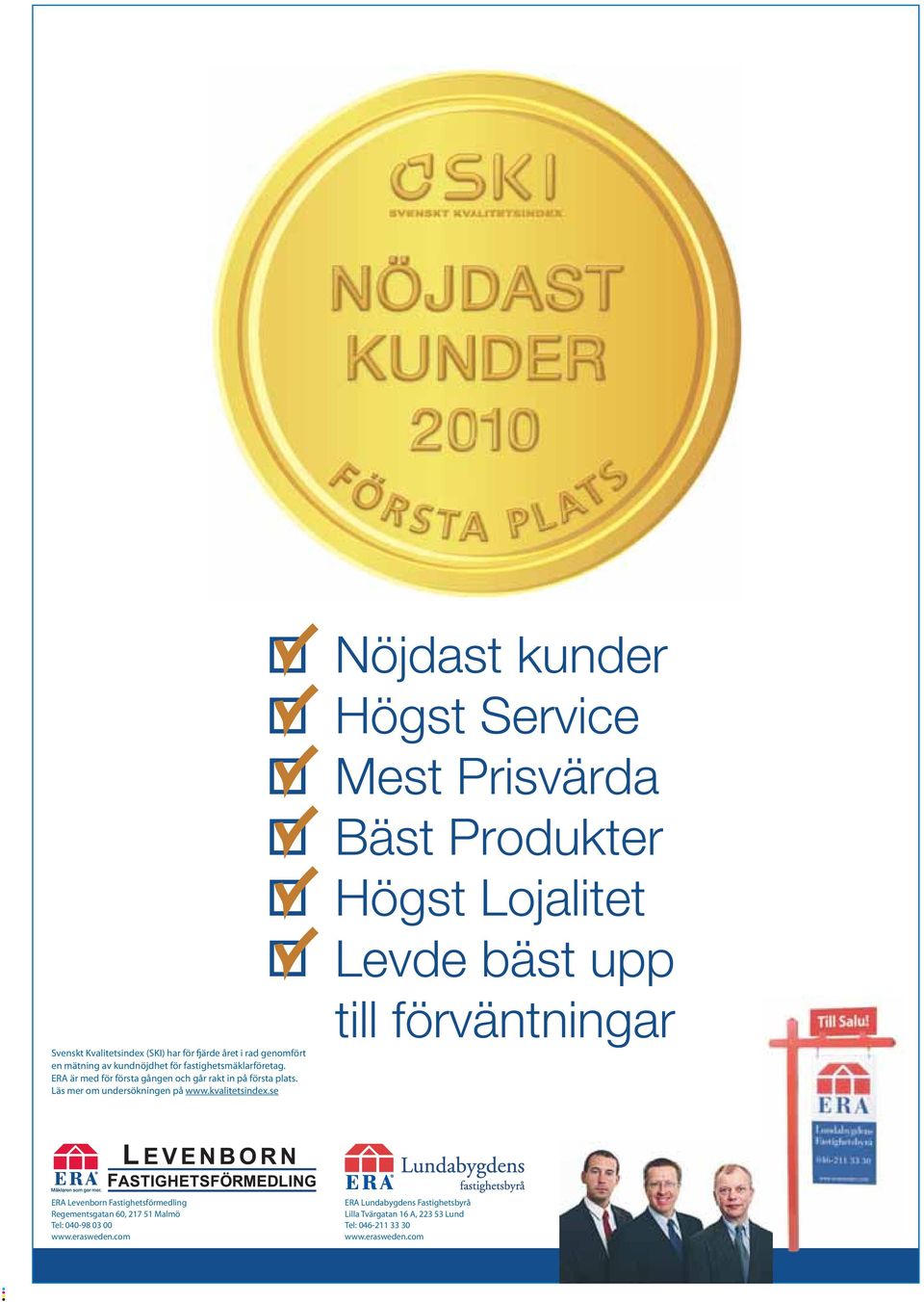 ERA är med för första gången och går rakt in på första plats. Läs mer om undersökningen på www.kvalitetsindex.