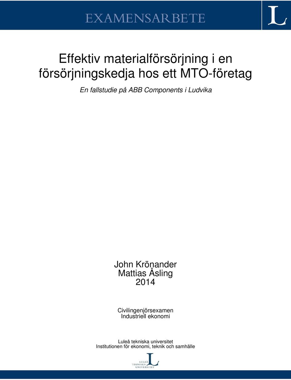 Krönander Mattias Åsling 2014 Civilingenjörsexamen Industriell