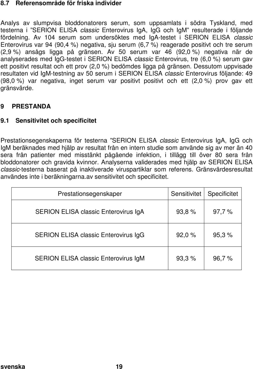 doc @ 9930 @ 2 Pos: 49 /Ar bei tsanl eitungen ELISA cl assic/gültig für all e D okumente/elisa classic/leistungsmer kmale/kapi tel überschrift Präzisi on @ 0\mod_1184676568397_43.doc @ 2123 @ 2 8.