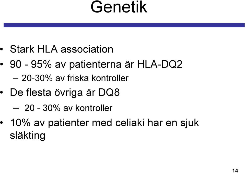 kontroller De flesta övriga är DQ8 20-30% av