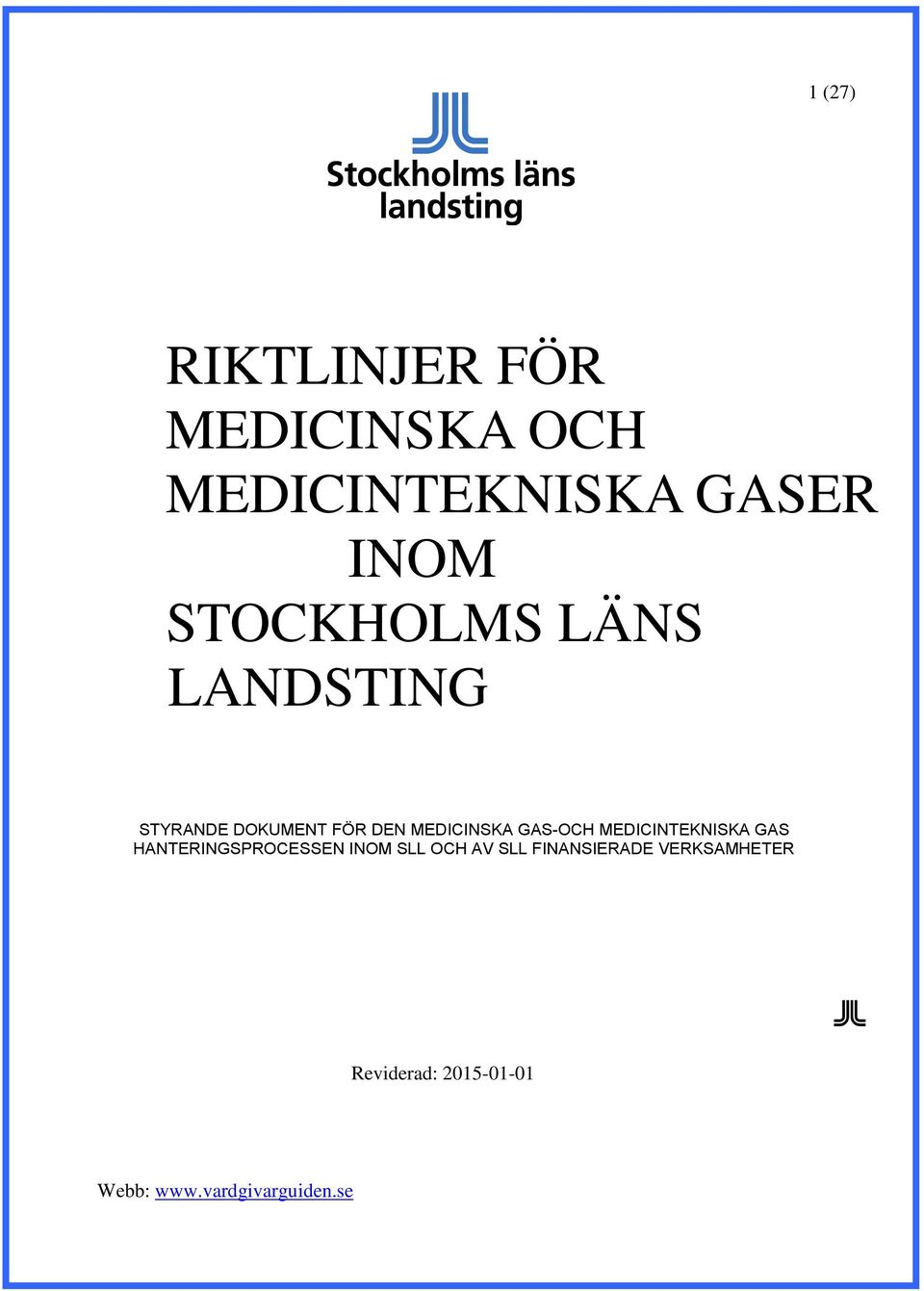 MEDICINTEKNISKA GASER INOM