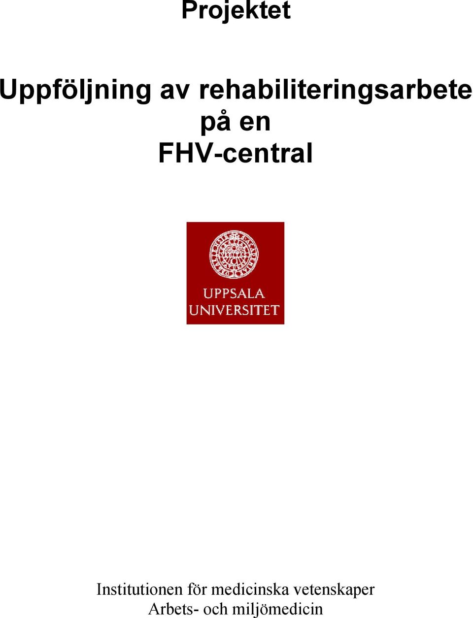 FHV-central Institutionen för