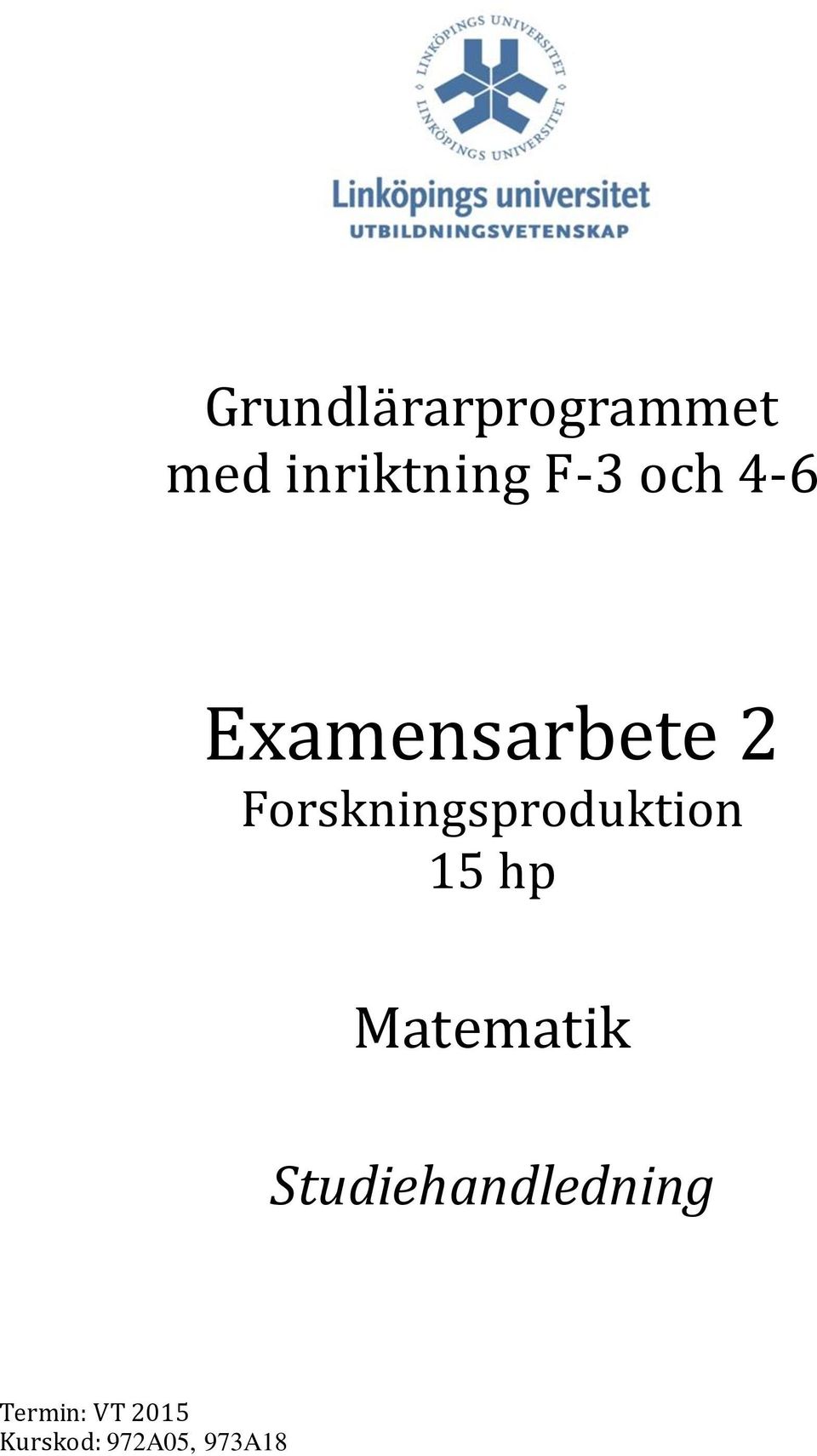 Forskningsproduktion 15 hp Matematik