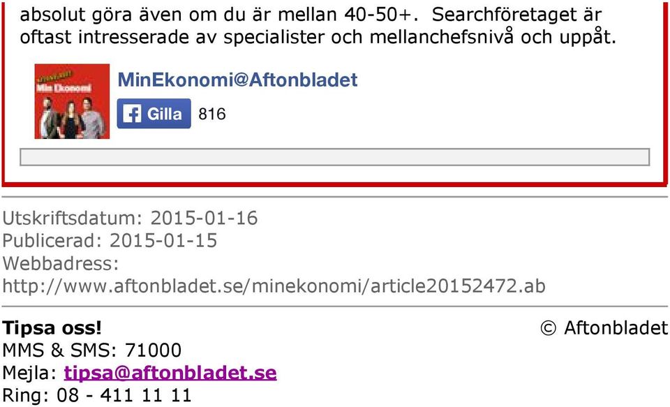 MinEkonomi@Aftonbladet Gilla 816 Utskriftsdatum: 2015 01 16 Publicerad: 2015 01 15