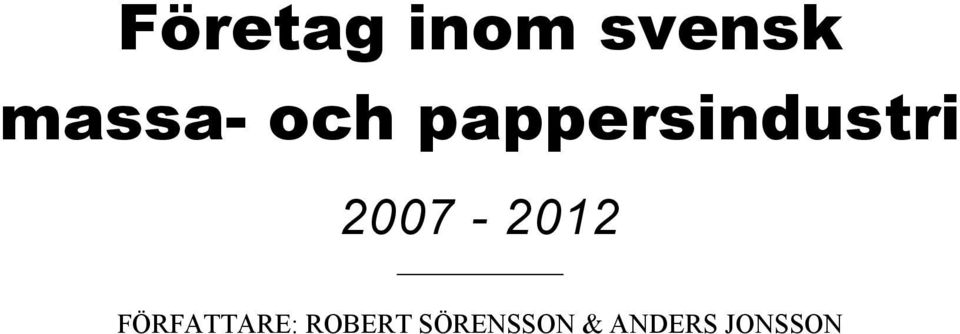 pappersindustri 2007-2012
