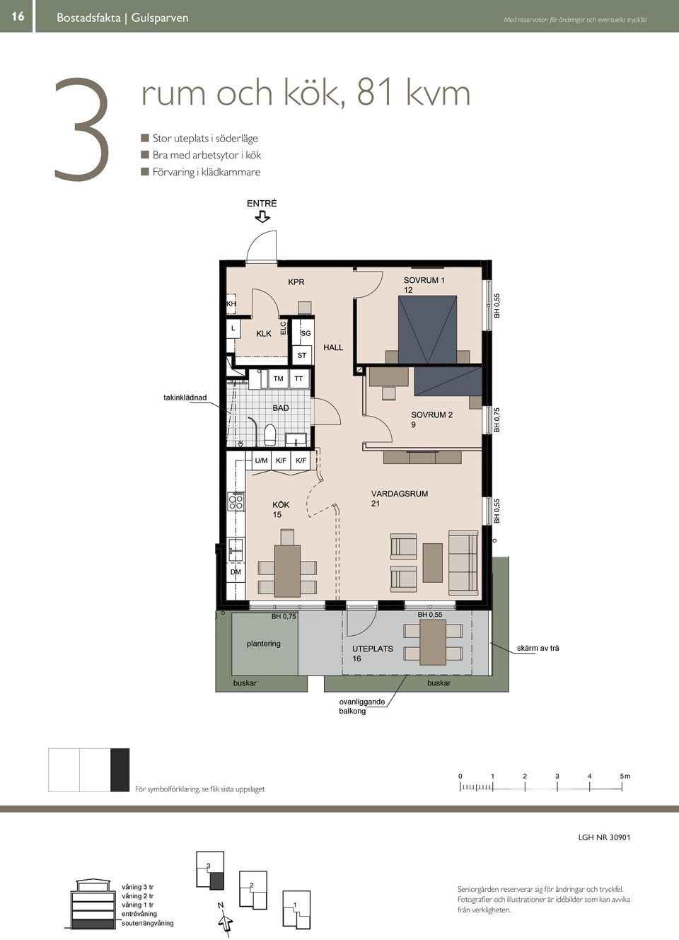 symbolförklaring, se flik sista uppslaget 0 4 5 m LGH R 090 våning tr våning tr våning tr entrévåning souterrängvåning