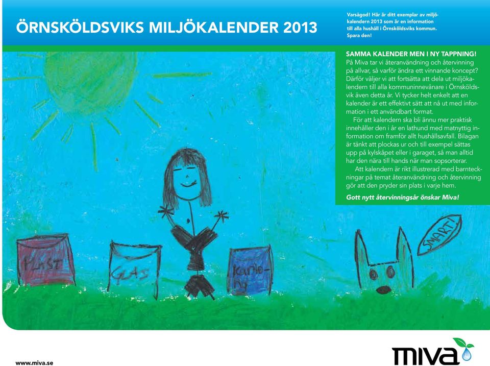 Därför väljer vi att fortsätta att dela ut miljökalendern till alla kommuninnevånare i Örnsköldsvik även detta år.