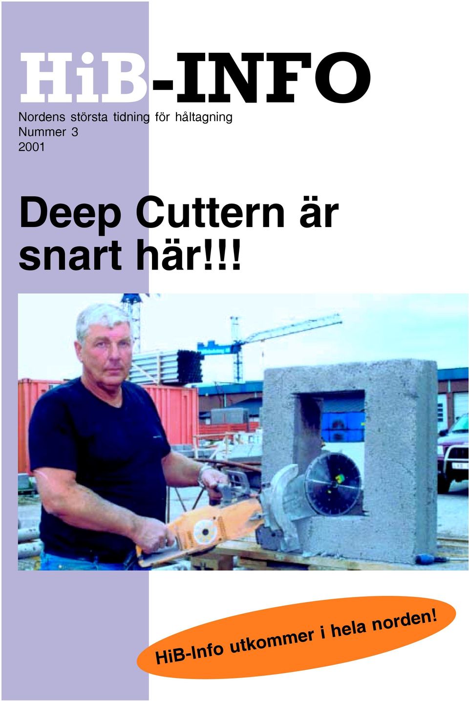 3 2001 Deep Cuttern är snart