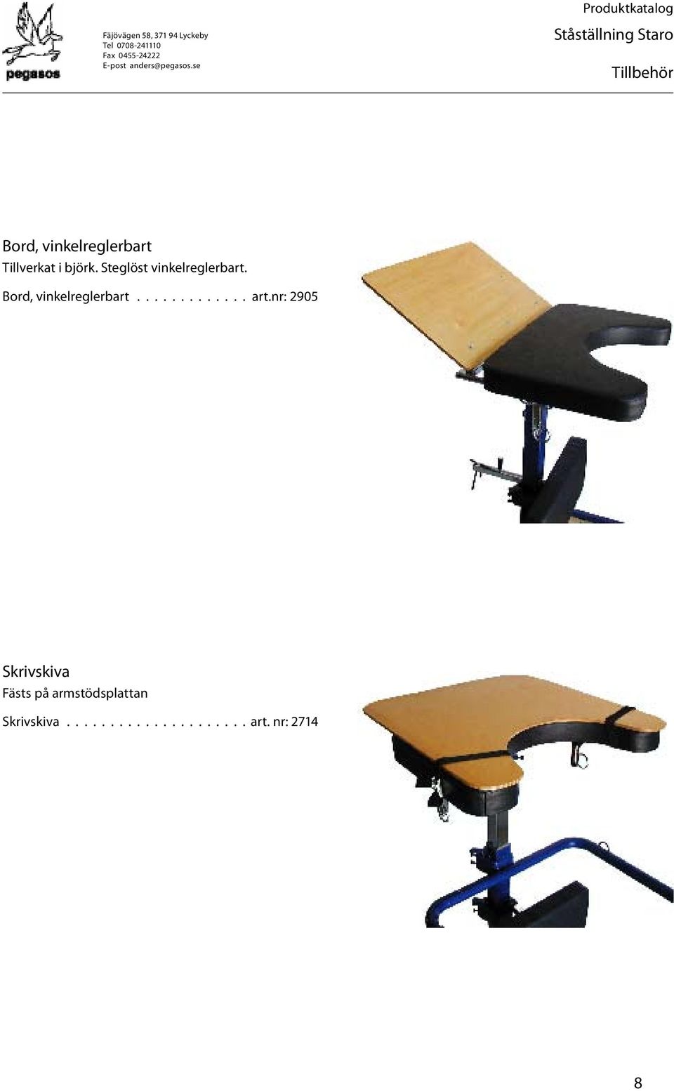 Bord, vinkelreglerbart............. art.