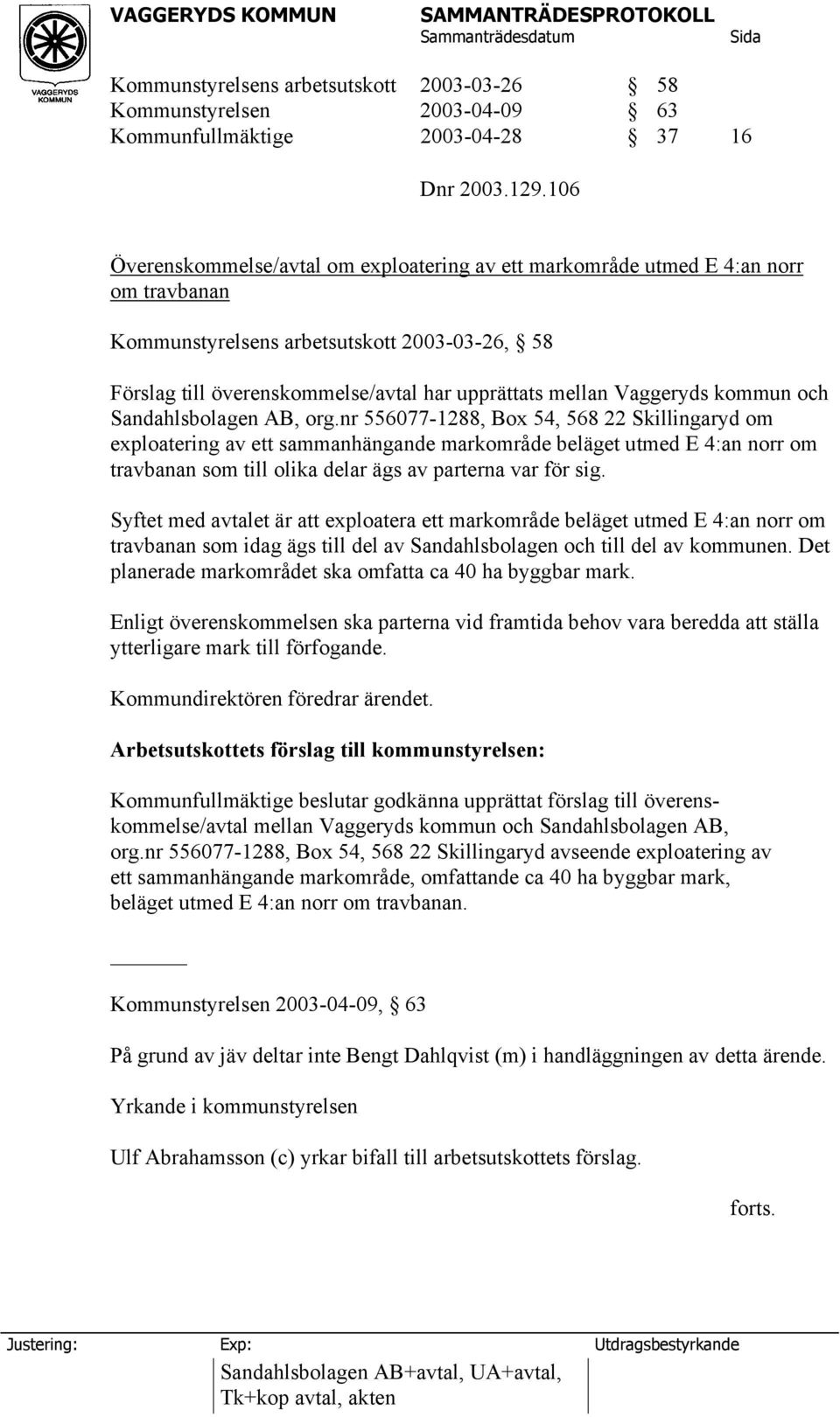 Vaggeryds kommun och Sandahlsbolagen AB, org.