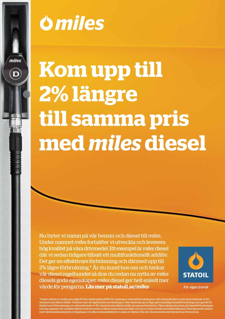 Det ger en effektivare förbränning och därmed upp till 2% lägre förbrukning.* Är du kund hos oss och tankar vår diesel regelbundet så drar du redan nu nytta av miles diesels goda egenskaper.