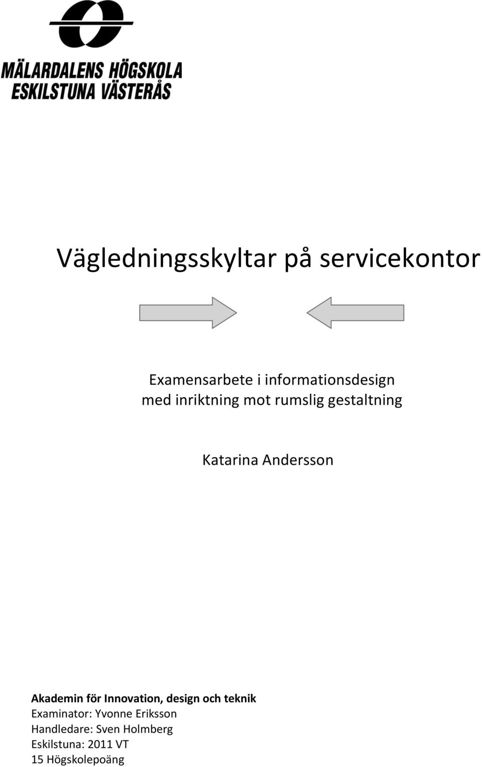 Katarina Andersson Akademin för Innovation, design och teknik