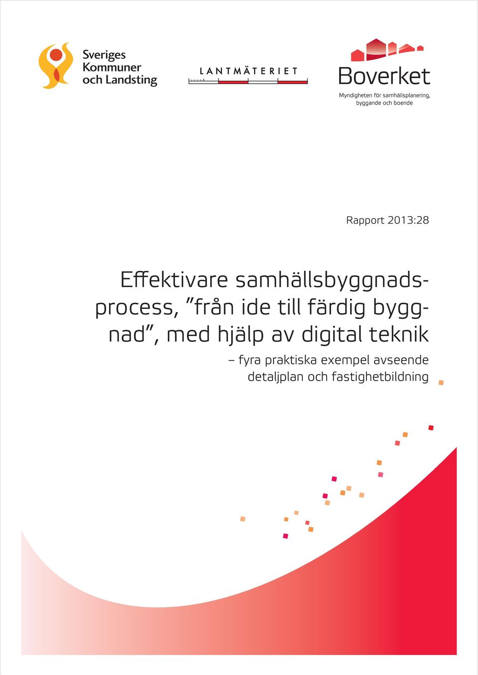 färdig byggnad, med hjälp av digital teknik