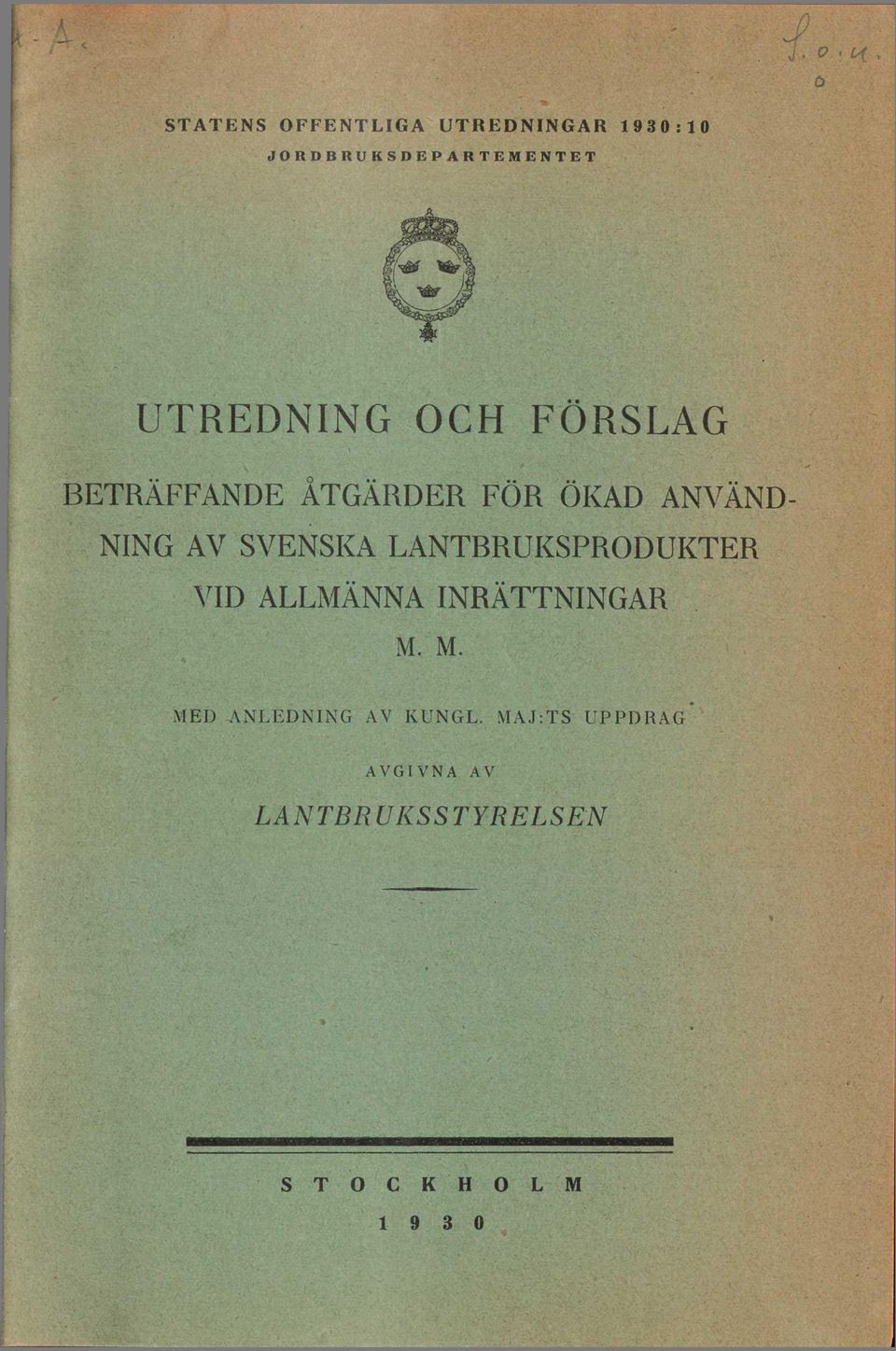 SVENSKA LANTBRUKSPRODUKTER VID ALLMÄNNA INRÄTTNINGAR M.