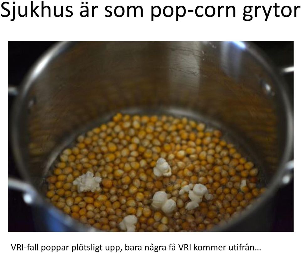 plötsligt upp, bara