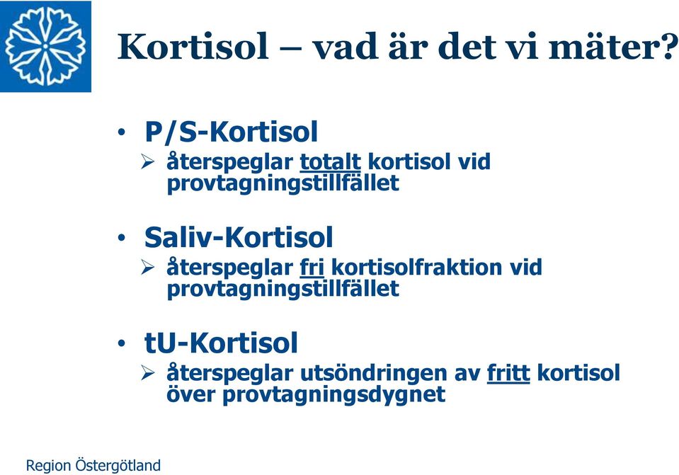 provtagningstillfället Saliv-Kortisol återspeglar fri