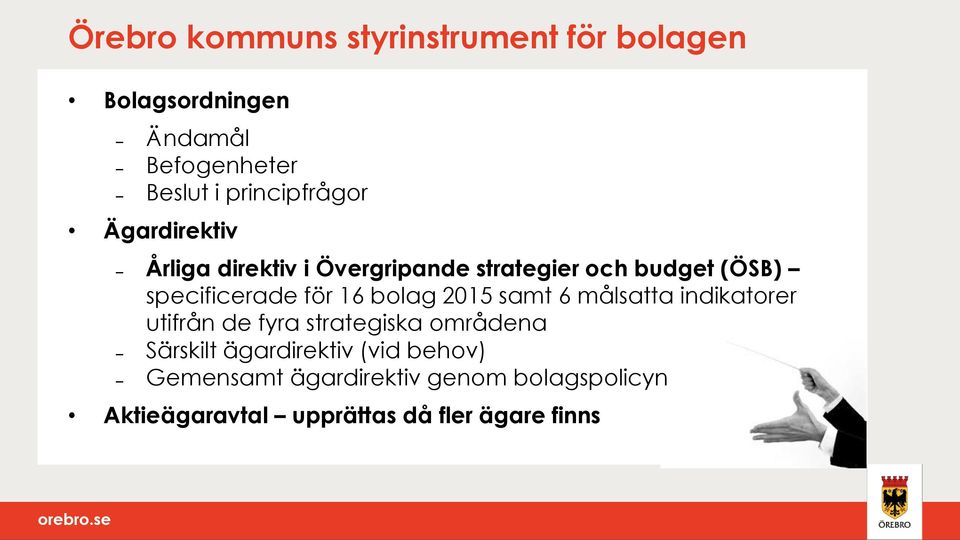 specificerade för 16 bolag 2015 samt 6 målsatta indikatorer utifrån de fyra strategiska områdena